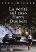LA VERITA' SUL CASO HARRY QUEBERT