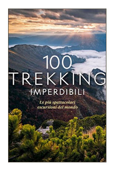 100 TREKKING IMPERDIBILI