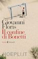 FLORIS GIOVANNI - IL CONFINE DI BONETTI 
